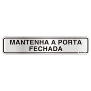 Placa Alumínio de Sinalização 5x25CM Mantenha Porta Fechada Sinalize