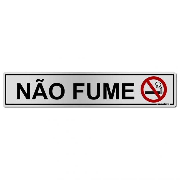 Placa Alumínio de Sinalização 5x25CM Não Fume Sinalize